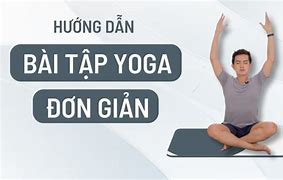 Bài Tập Yoga Cho Người Mới Bắt Đầu Của Nguyễn Hiếu Pdf