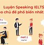 Luyện Speaking Ielts Theo Chủ Đề